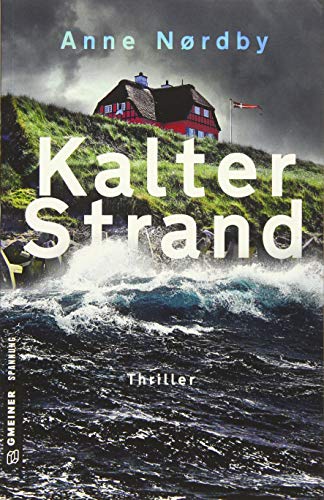 Kalter Strand: Thriller (Thriller im GMEINER-Verlag) (Tom Skagen) von Gmeiner Verlag