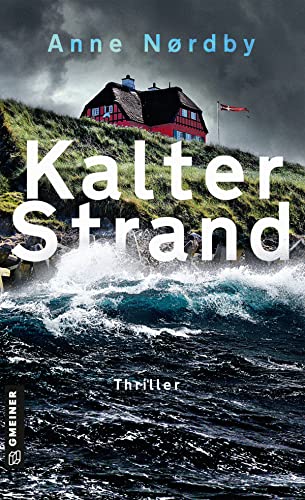 Kalter Strand: Thriller (Thriller im GMEINER-Verlag) (Tom Skagen)