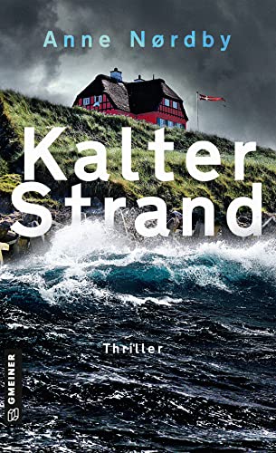 Kalter Strand: Thriller (Thriller im GMEINER-Verlag) (Tom Skagen) von Gmeiner Verlag