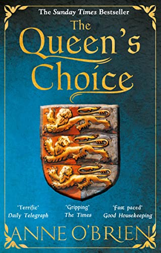 The Queen's Choice: Gripping, breathtaking, escapist historical fiction from the Sunday Times bestselling author