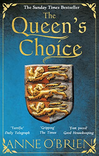The Queen's Choice: Gripping, breathtaking, escapist historical fiction from the Sunday Times bestselling author