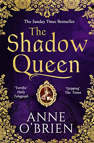 The Shadow Queen: A gripping escapist historical romance from the Sunday Times bestselling fiction author