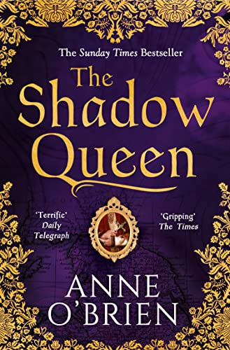 The Shadow Queen: A gripping escapist historical romance from the Sunday Times bestselling fiction author The Shadow Queen: A gripping escapist historical romance from the Sunday Times bestselling fiction author