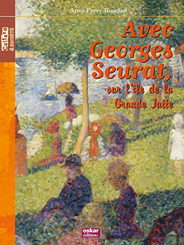 Sur l'île de la Grande Jatte: SUR L'ILE DE LA GRANDE JATTE