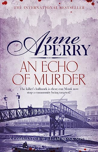 An Echo of Murder (William Monk Mystery, Book 23): A thrilling journey into the dark streets of Victorian London von Headline