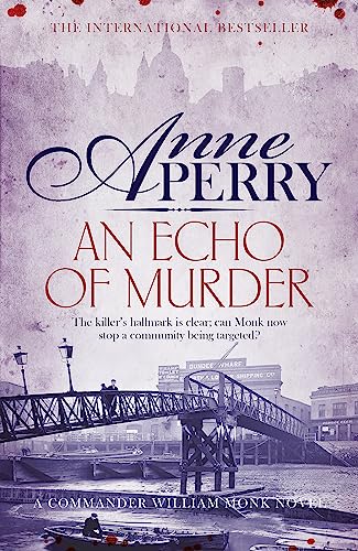 An Echo of Murder: A Commander William Monk Novel (William Monk Mystery) von Headline