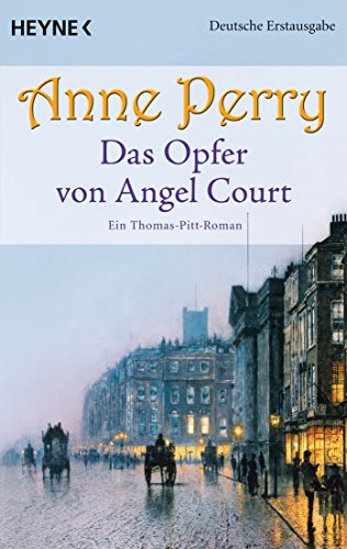 Das Opfer von Angel Court: Ein Thomas-Pitt-Roman (Die Thomas & Charlotte-Pitt-Romane, Band 30) Das Opfer von Angel Court: Ein Thomas-Pitt-Roman (Die Thomas & Charlotte-Pitt-Romane, Band 30)