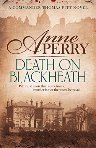 Death On Blackheath (Thomas Pitt Mystery, Book 29): Secrecy, betrayal and murder on the streets of Victorian London von Headline