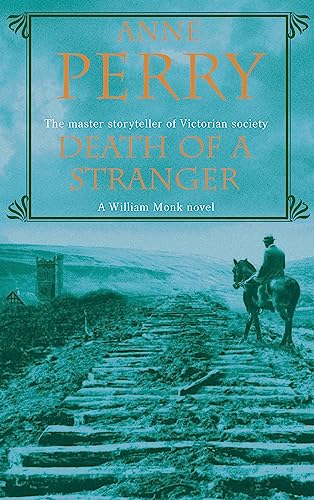 Death of a Stranger (William Monk Mystery, Book 13): A dark journey into the seedy underbelly of Victorian society: A William Monk novel von Headline
