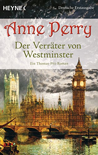 Der Verräter von Westminster: Ein Thomas-Pitt-Roman (Die Thomas & Charlotte-Pitt-Romane, Band 26) von HEYNE
