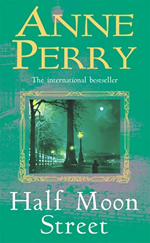 Half Moon Street (Thomas Pitt Mystery, Book 20) von Headline Book Publishing