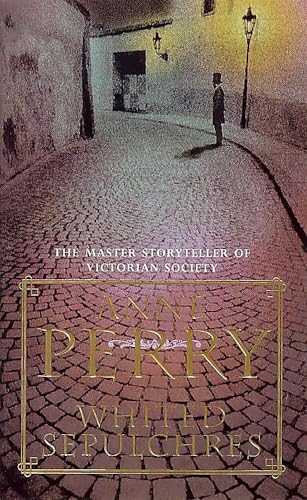 Whited Sepulchres (William Monk Mystery, Book 9): A twisting Victorian mystery of intrigue and secrets von Headline Book Publishing
