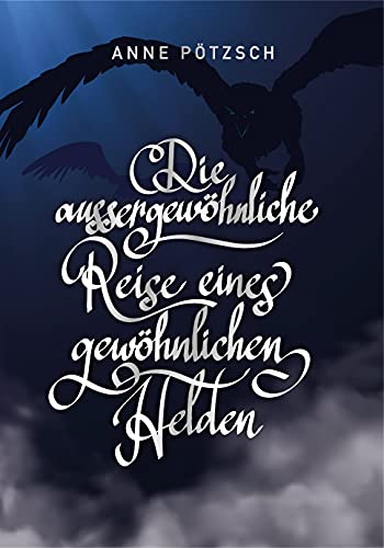 Die aussergewöhnliche Reise eines gewöhnlichen Helden von Auerbach Verlag und Infodienste GmbH
