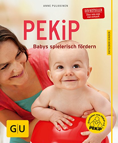 PEKiP: Babys spielerisch fördern von Graefe und Unzer Verlag