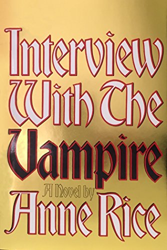 Interview with the Vampire: Anniversary edition (Vampire Chronicles, Band 1)