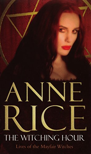 The Witching Hour: Lives of the Mayfair Witches von Arrow