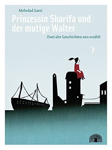 Prinzessin Sharifa und der mutige Walter: Zwei alte Geschichten neu erzählt. Zweisprachig Deutsch – Arabisch.: Zwei alte Geschichten neu erzählt. Ein zweisprachiges Bilderbuch Deutsch - Arabisch. von Baobab Books