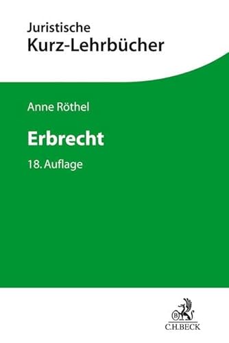 Erbrecht: Ein Studienbuch (Kurzlehrbücher für das Juristische Studium)