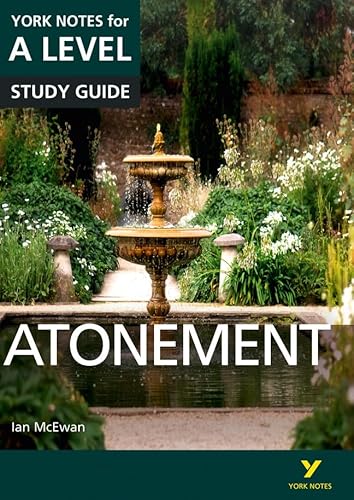 Atonement: York Notes for A-level everything you need to catch up, study and prepare for and 2023 and 2024 exams and assessments: everything you need ... prepare for 2021 assessments and 2022 exams von Pearson Education