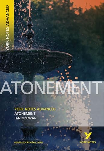 Ian McEwan 'Atonement': everything you need to catch up, study and prepare for 2021 assessments and 2022 exams (York Notes Advanced)