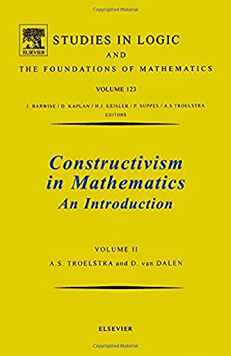 Constructivism in Mathematics, Vol 2 (Volume 123) (Studies in Logic and the Foundations of Mathematics, Volume 123) von Elsevier