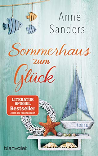 Sommerhaus zum Glück: Roman