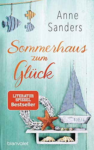 Sommerhaus zum Glück: Roman Sommerhaus zum Glück: Roman