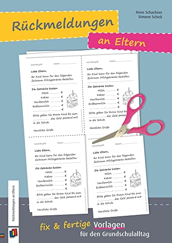 Rückmeldungen an Eltern: fix und fertige Vorlagen für den Grundschulalltag Rückmeldungen an Eltern: fix und fertige Vorlagen für den Grundschulalltag von Verlag An Der Ruhr
