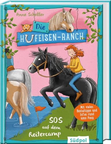 Die Hufeisen-Ranch - SOS im Reitercamp: Pferdebuch für Mädchen ab 8 Jahre – Ponys, Freundschaft und Natural Horsemanship Die Hufeisen-Ranch - SOS im Reitercamp: Pferdebuch für Mädchen ab 8 Jahre – Ponys, Freundschaft und Natural Horsemanship