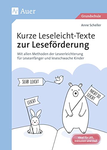 Kurze Leseleicht-Texte zur Leseförderung: Mit allen Methoden der Leseerleichterung für Leseanfänger und leseschwache Kinder (1. bis 4. Klasse)