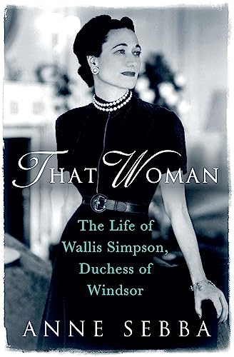 That Woman: The Life of Wallis Simpson, Duchess of Windsor von Weidenfeld & Nicolson