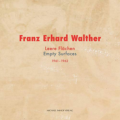 Franz Erhard Walther: Leere Flächen - Empty Surfaces. 1961-1962 von Michael Imhof Verlag