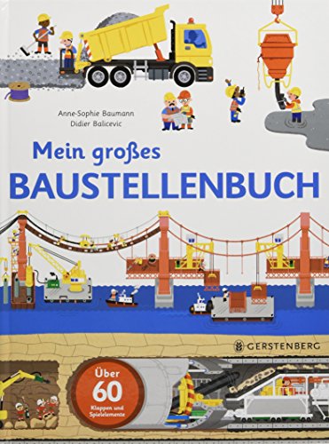 Mein großes Baustellenbuch: Über 60 Klappen und Spielelemente