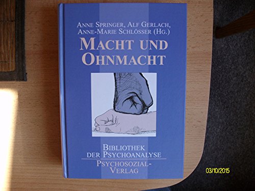 Macht und Ohnmacht: Eine Publikation der DGPT (Bibliothek der Psychoanalyse)