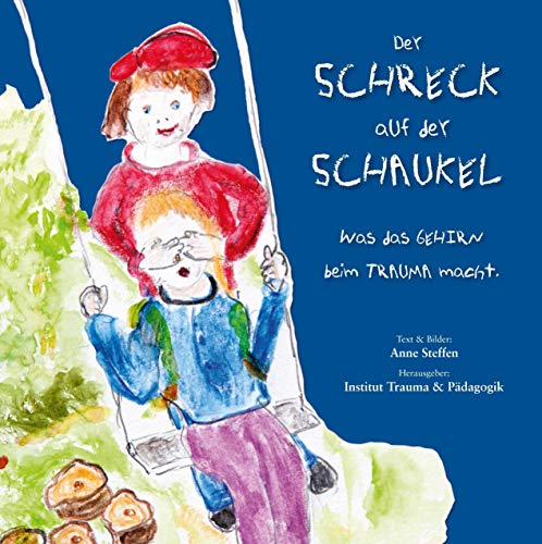 Der Schreck auf der Schaukel: Was das Gehirn beim Trauma macht