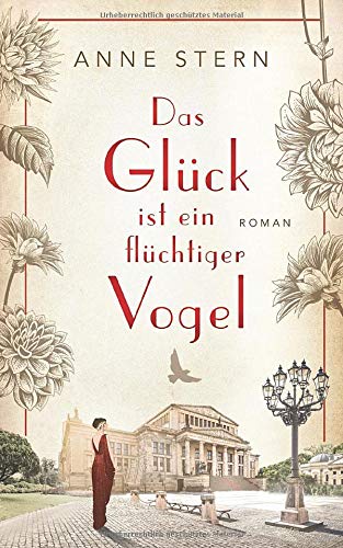 Das Glück ist ein flüchtiger Vogel (Familie Pauly-Saga, Band 1) von Independently published