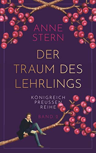 Der Traum des Lehrlings (Königreich Preußen-Reihe, Band 2) von Independently published