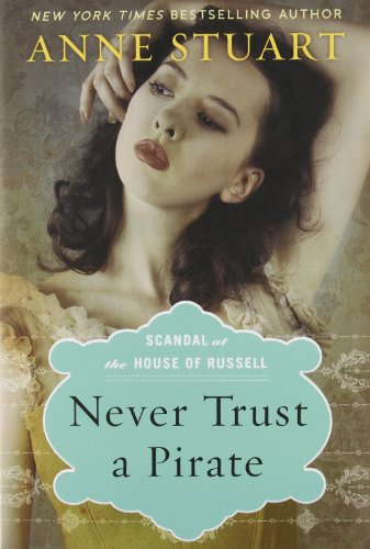 Never Trust a Pirate (Scandal at the House of Russell, Band 2) von Montlake Romance