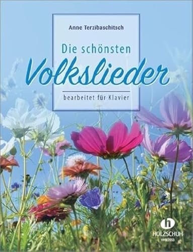 Die schönsten Volkslieder: 68 deutsche Volkslieder aus vier Jahrhunderten, bearbeitet für Klavier