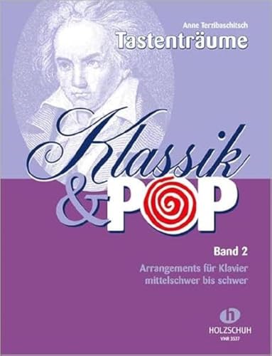 Klassik & Pop 2: 40 bekannte musikalische Themen und Melodien, bearbeitet für Klavier. Mittelschwer bis schwer Klassik & Pop 2: 40 bekannte musikalische Themen und Melodien, bearbeitet für Klavier. Mittelschwer bis schwer