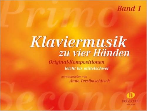 Klaviermusik zu vier Händen Band 1: Originalkompositionen aus drei Jahrhunderten, leicht bis mittelschwer: Original-Kompositionen, leicht bis mittelschwer