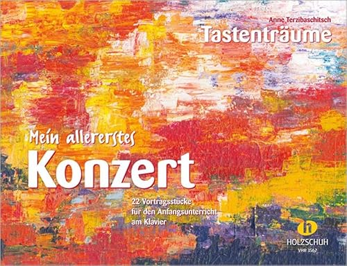 Mein allererstes Konzert: 22 Vortragsstücke für den Anfangsunterricht am Klavier