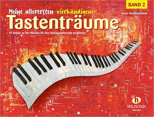 Meine allerersten vierhändigen Tastenträume 2: 19 Klavierstücke für den Anfangsunterricht am Klavier Meine allerersten vierhändigen Tastenträume 2: 19 Klavierstücke für den Anfangsunterricht am Klavier