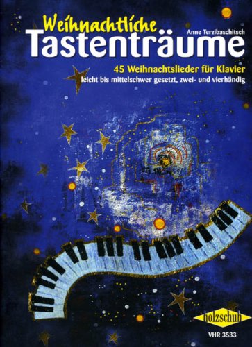 Weihnachtliche Tastentraeume. Klavier, Klavier zu 4 Händen Weihnachtliche Tastentraeume. Klavier, Klavier zu 4 Händen