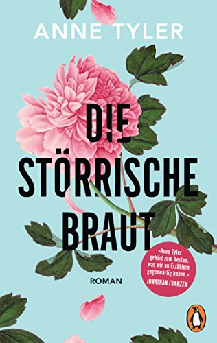 Die störrische Braut: Roman