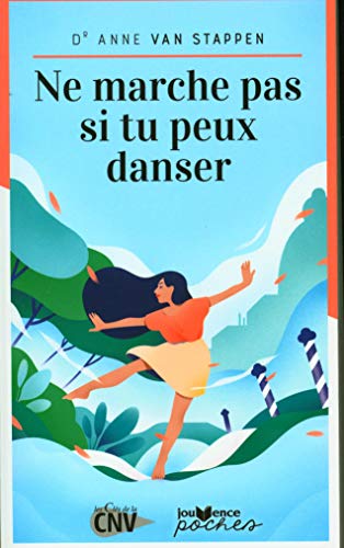 Ne marche pas si tu peux danser: Le roman qui a conquis 40 000 lecteurs