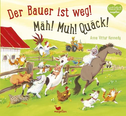 Der Bauer ist weg! Mäh! Muh! Quäck! von Magellan
