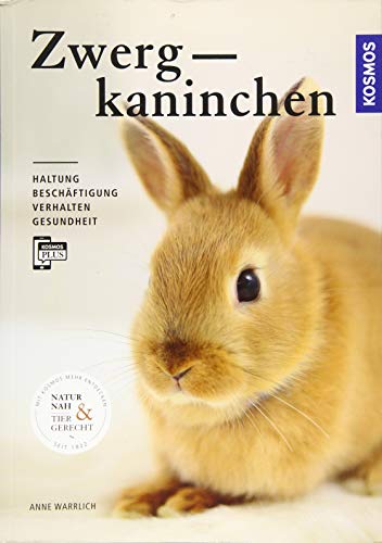 Zwergkaninchen: Haltung, Beschäftigung, Verhalten, Gesundheit von Kosmos