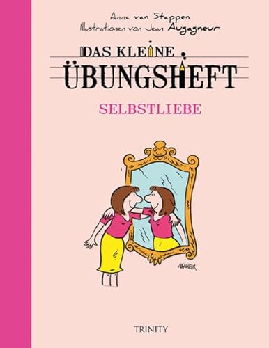 Das kleine Übungsheft - Selbstliebe