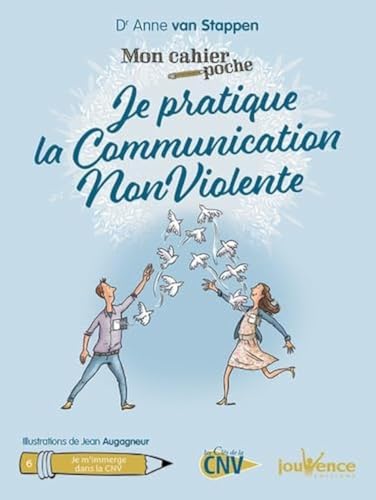 Mon cahier poche : Je pratique la communication nonviolente